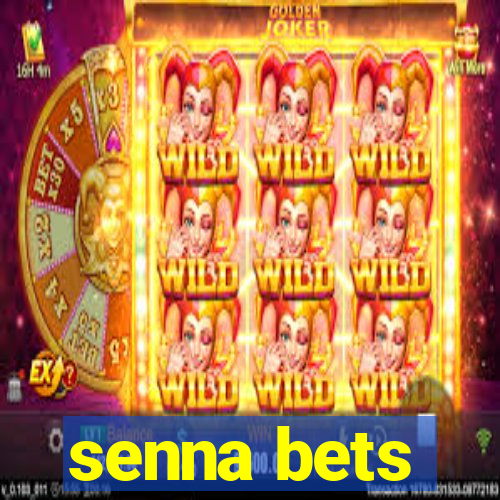 senna bets